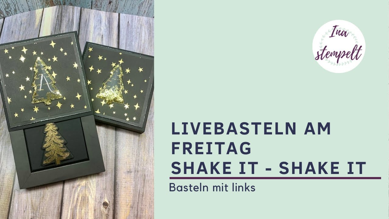 Livebasteln am Freitag - shake it - shake it  - Verpackung mit Shakerelement - StampinUp