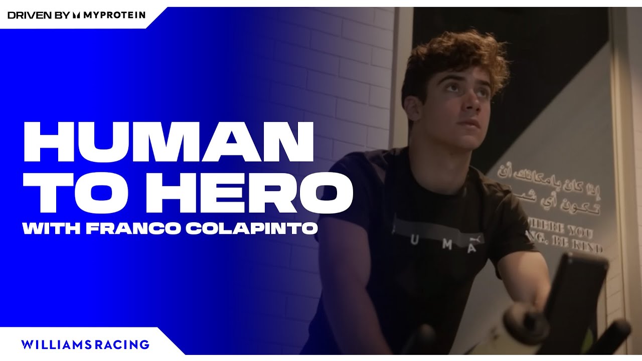 DEMANDS OF BEING AN F1 DRIVER | Franco Colapinto | Human To Hero | Williams Racing x Myprotein