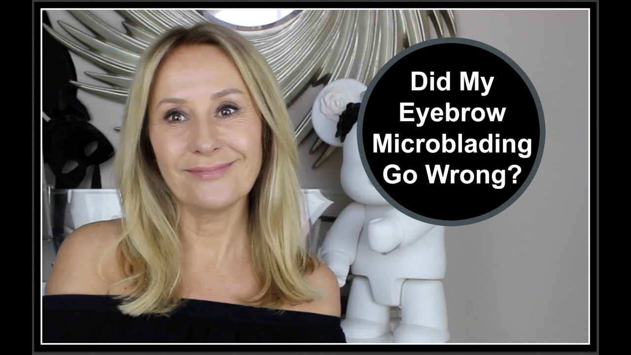 Did My Brow Microblading Go Wrong? - Nadine Baggott