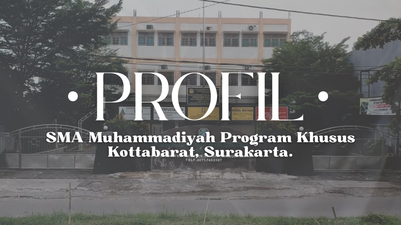 SMA MUHAMMADIYAH PROGRAM KHUSUS KOTTABARAT SURAKARTA - PROFIL