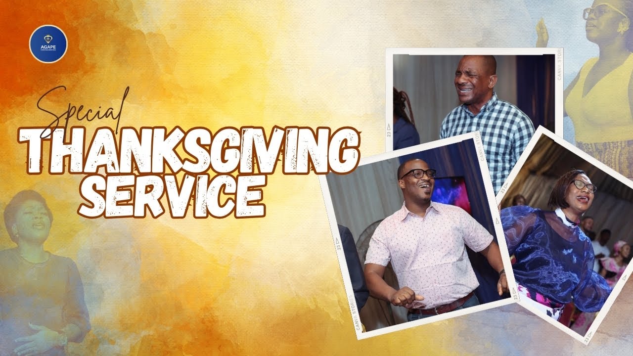 Agape Lekki | Special Thanksgiving Service