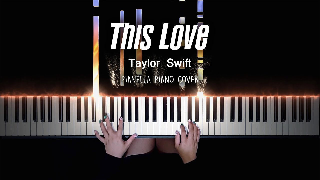 Taylor Swift - This Love (Taylor’s Version) | Piano Cover by Pianella Piano