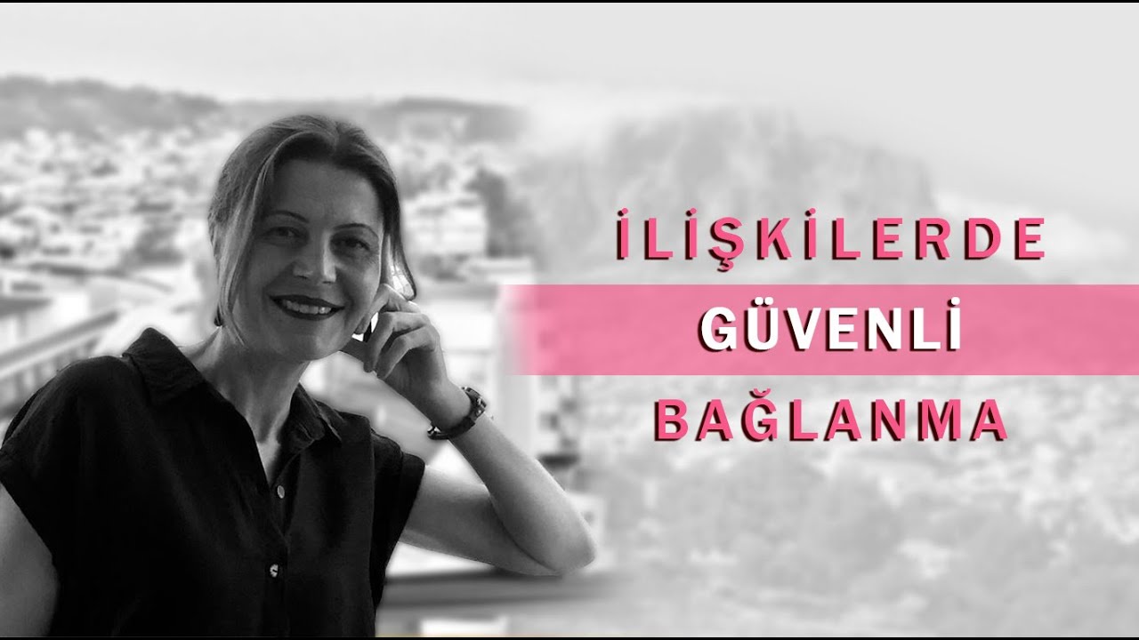 İlişkilerde Güvenli Bağlanma