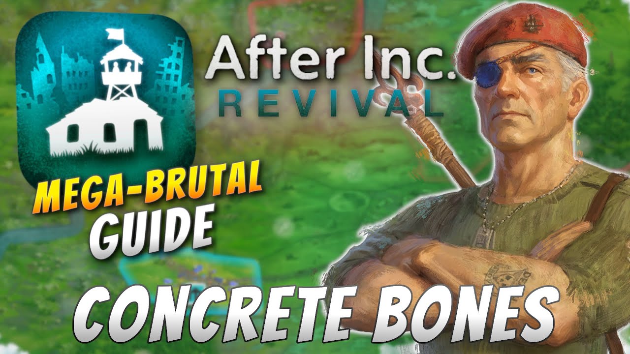 After Inc: Revival - Concrete Bones (Mega Brutal Guide)