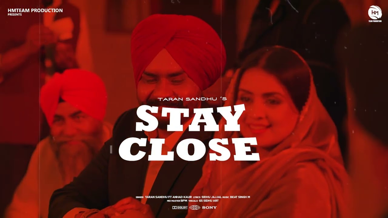 Stay Close – Taran Sandhu ft. Anhad Kaur (Official Video) | Sidhu Jajjal | New Punjabi Song 2025