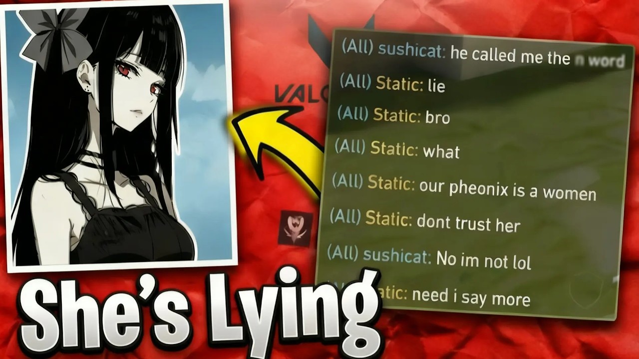 She falsely accused me.... in Valorant