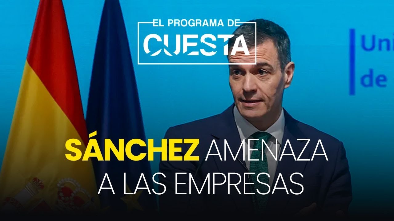 Sánchez amenaza a las empresas: la estocada final que vendrá en 2026