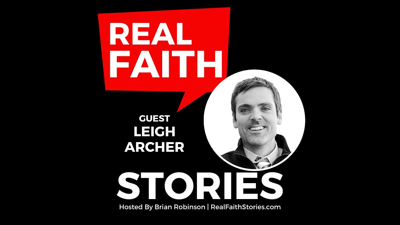 Real Faith Stories #76 Following Your Divine Passion - Leigh Archer