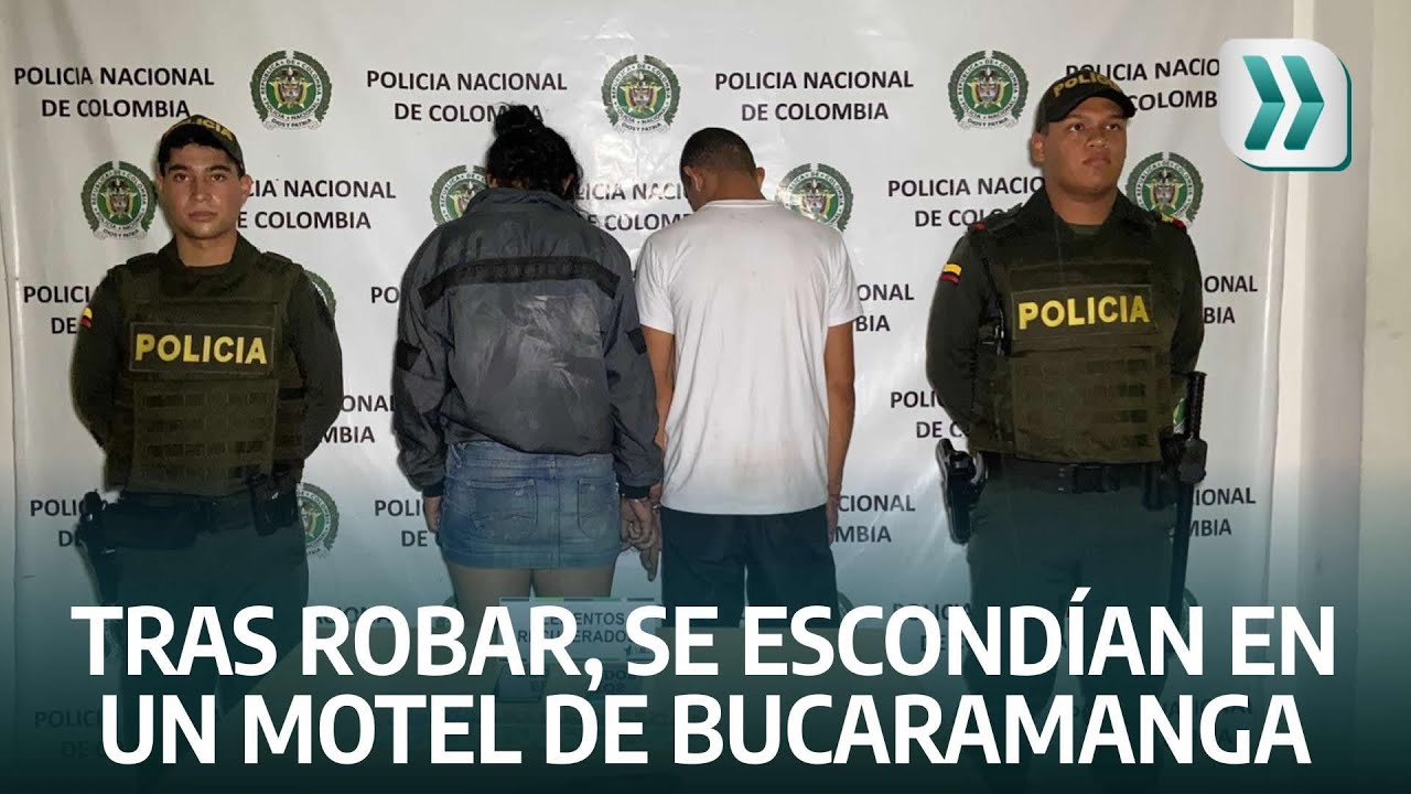 Pareja de ladrones se escondió en un motel de Bucaramanga para no ser atrapados | Vanguardia