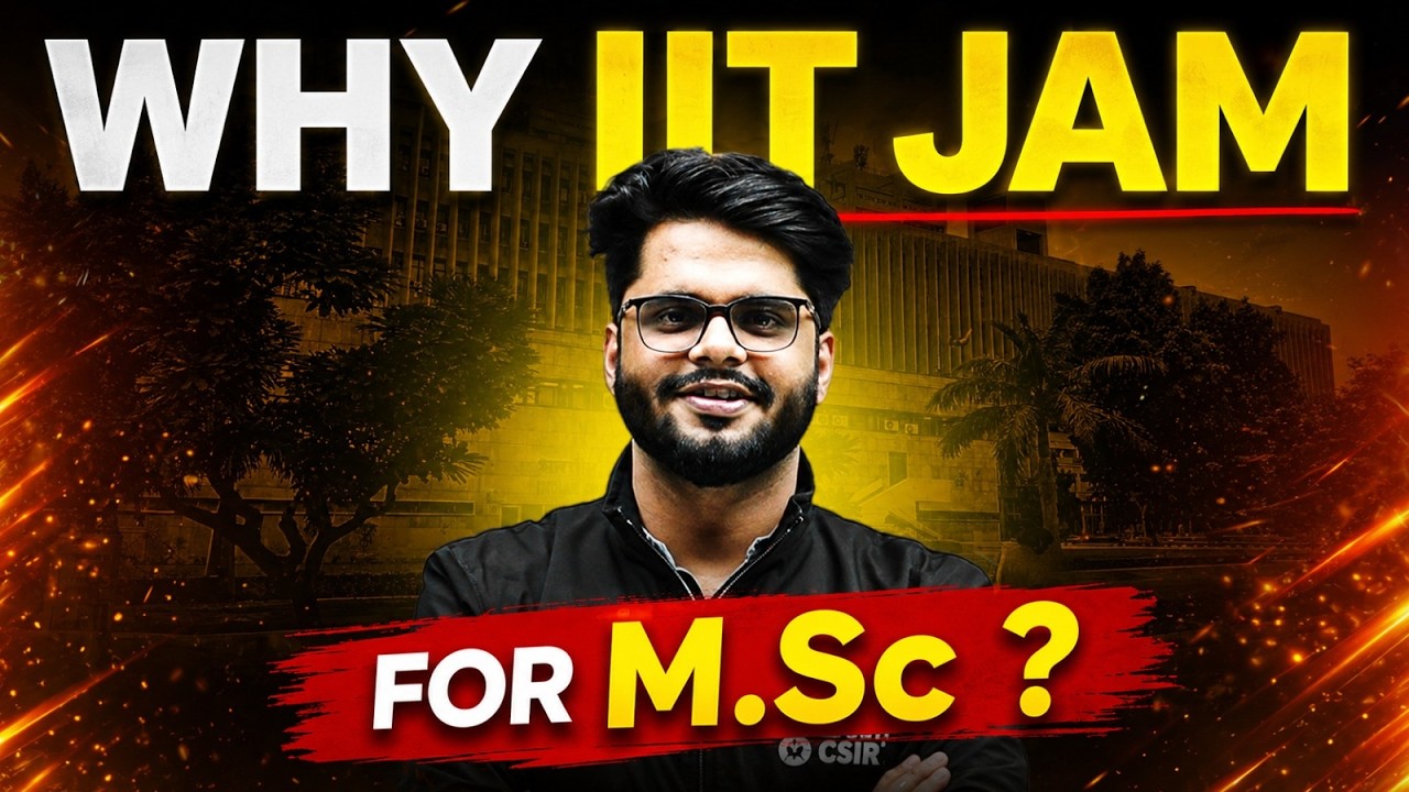 IIT JAM Full Exam Details | Why IIT JAM After M.Sc? Complete Career Guide & Syllabus | IIT JAM 2027
