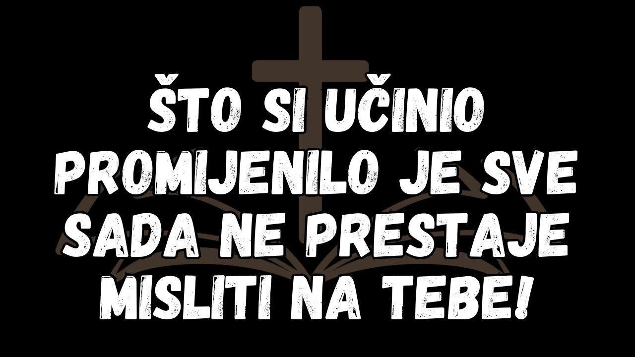 Što Si Učinio Promijenilo je Sve Sada Ne Prestaje Misliti na Tebe!