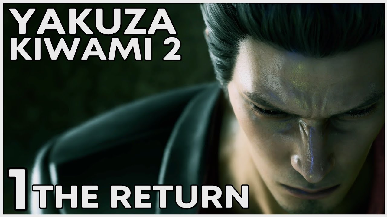 Yakuza Kiwami 2 | 1: The Return