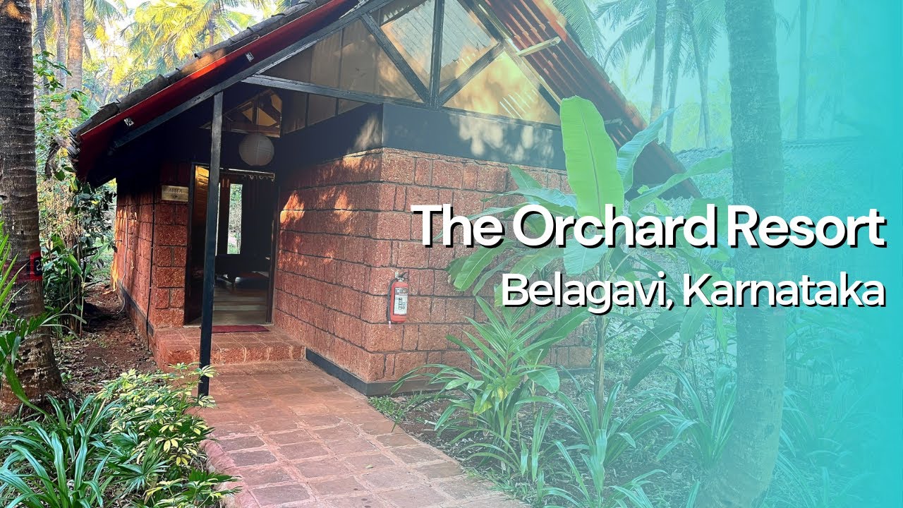 The Orchard Resort, Belagavi, Karnataka| Eco resort near Goa