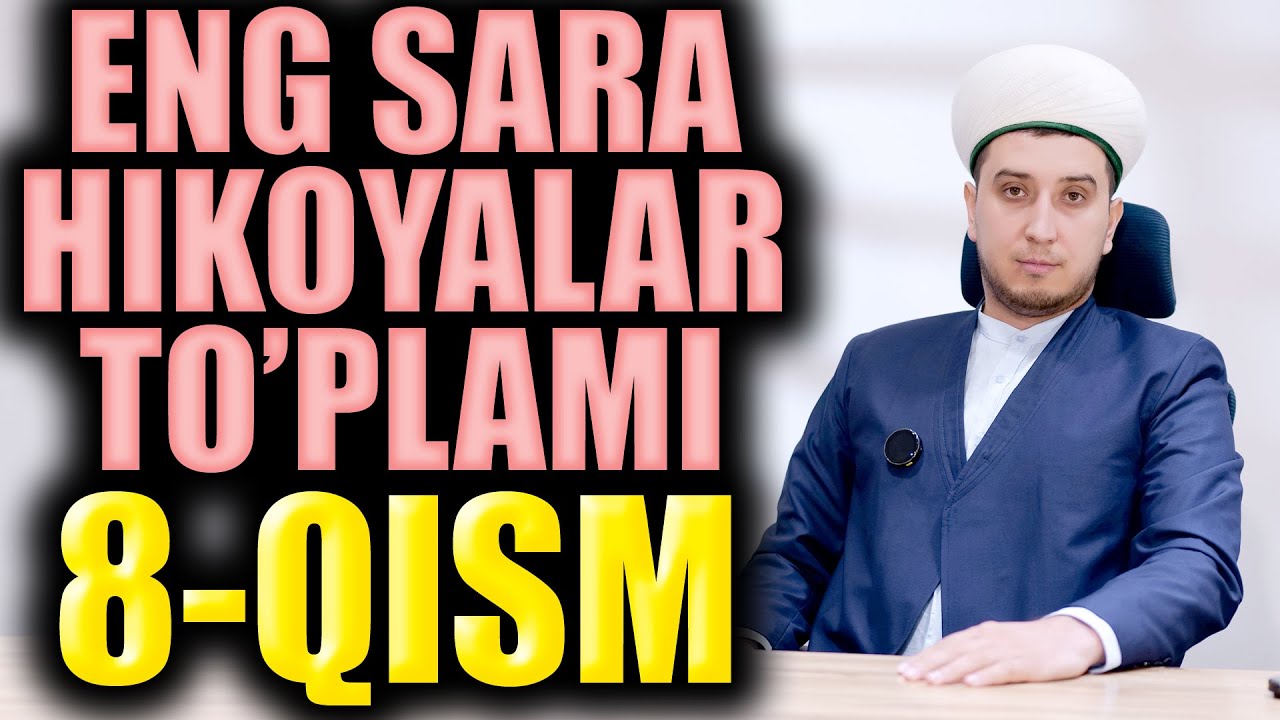 ENG SARA HIKOYALAR TO'PLAMI 8-QISM
