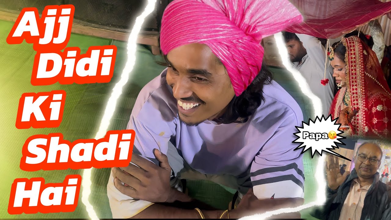 #vlog Ajj Didi Ki Shadi Hai 🤩 Chalo Aj Ap Ko Papa Se Milata Hun 😍🫂
