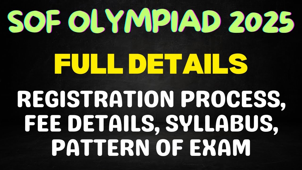 SOF OLYMPIAD FULL DETAILS 2025 | Class 1 -12 OLYMPIAD EXAM PROCESS