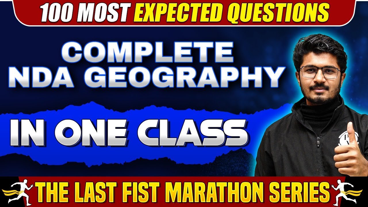 Geography Marathon For NDA-1, 2024 Exam | One Shot Revision🔥🔥