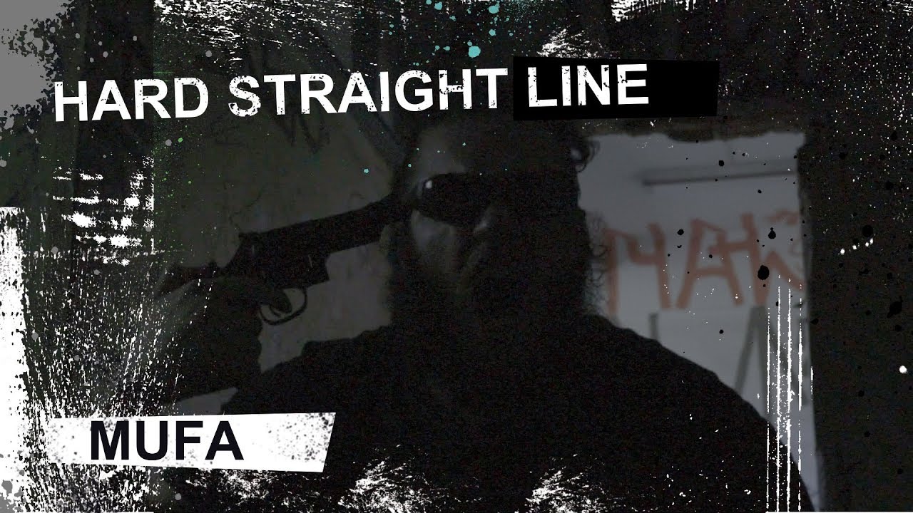MUFA - HARD STRAIGHT LINE (VIDEOCLIPE OFICIAL)