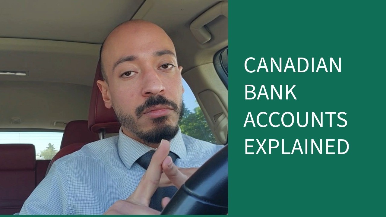 Canadian Bank Accounts Explained &mdash; What Every Newcomer Needs to Know