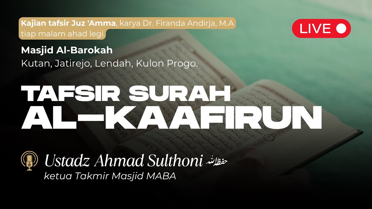 Tafsir Surat Al-Kaafirun | Ustadz Ahmad Sulthoni