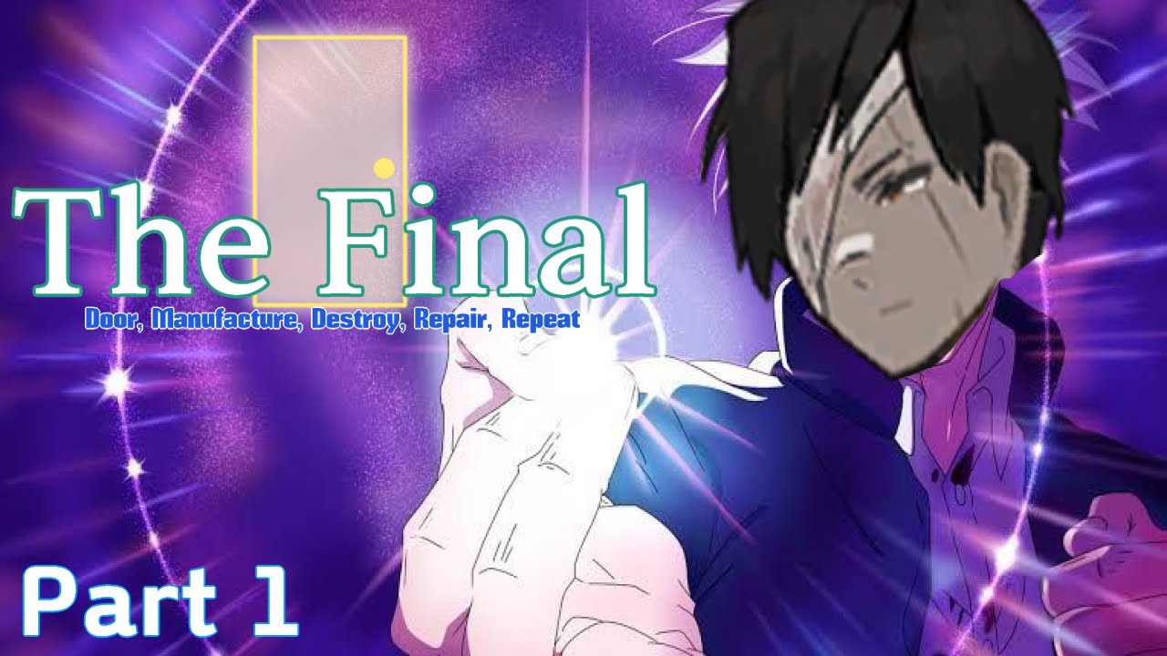 사경 협회장: 더 파이널 1 - 문, 파괴, 수리, 반복 (BoDLeader: The Final 1 - Door, Destory, Repair, Repeat)
