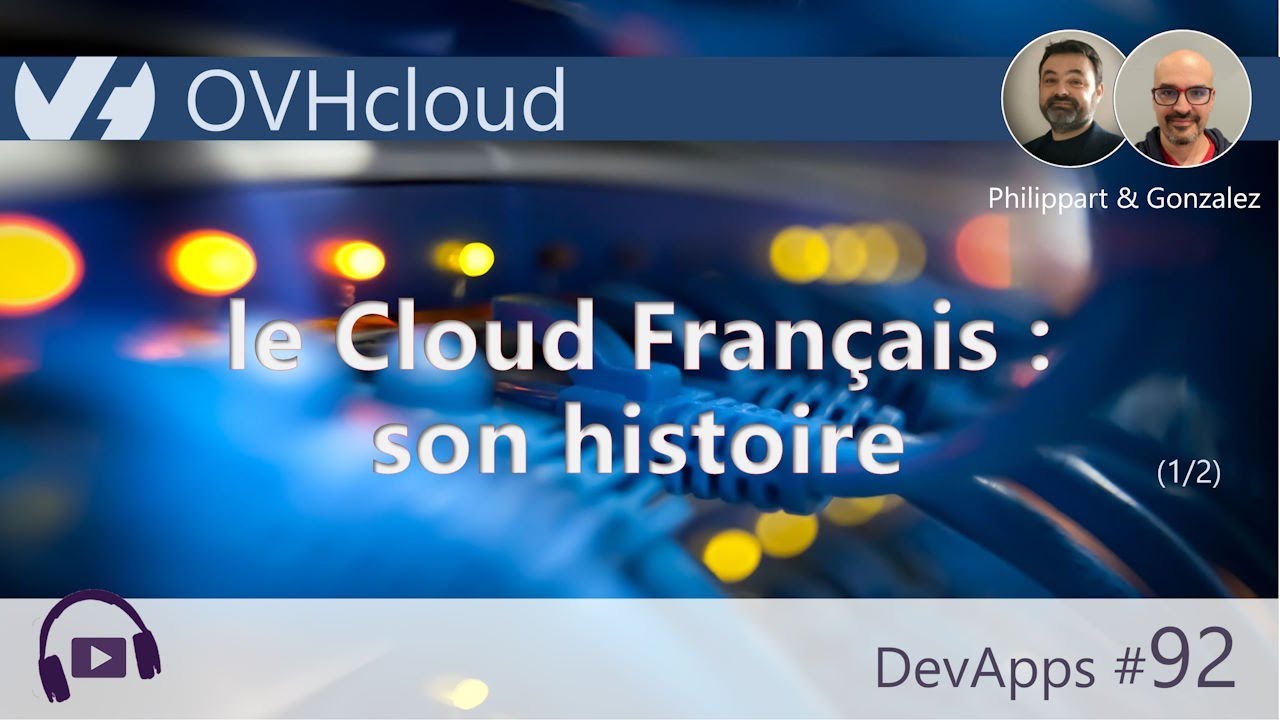 #92 OVH - Le Cloud français - Partie 1/2: son histoire