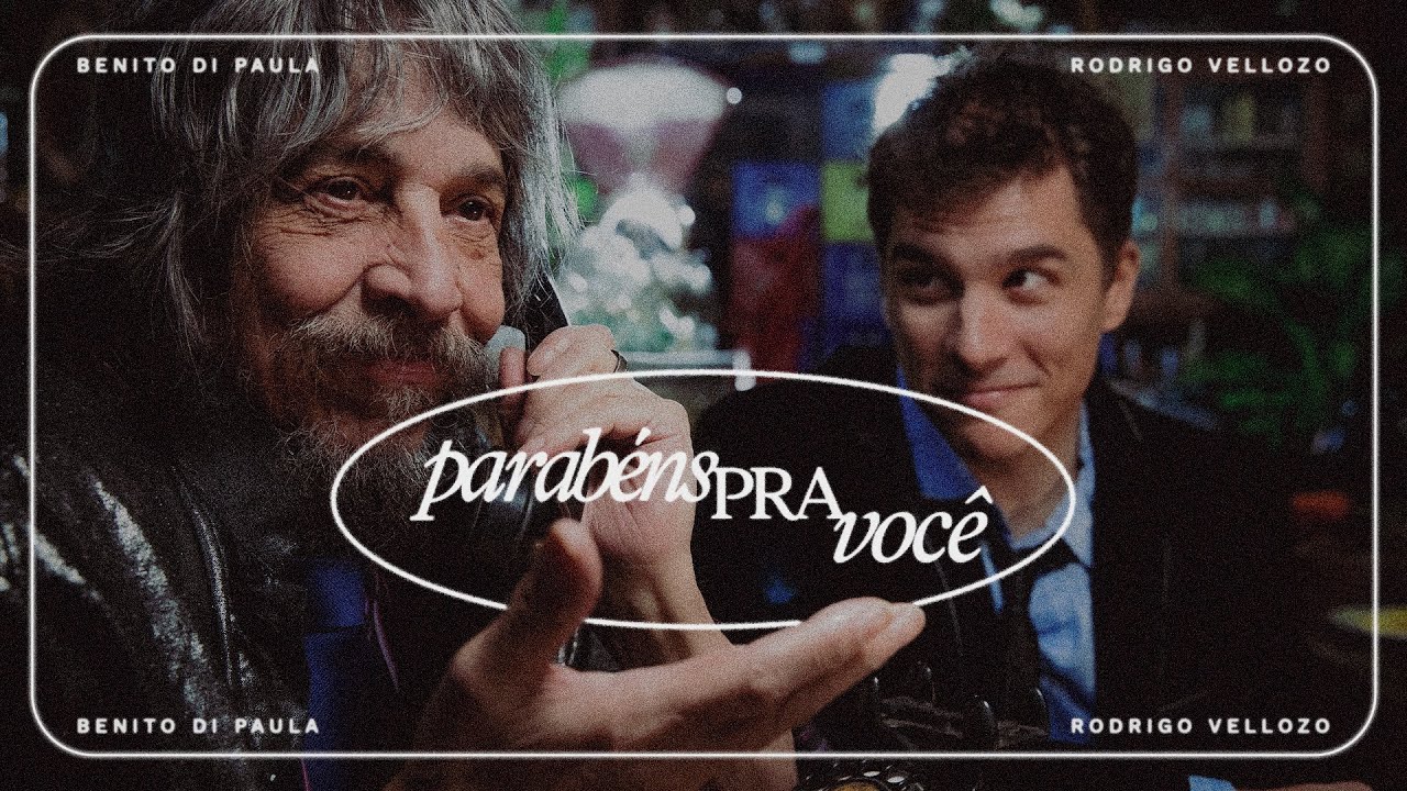 Benito Di Paula e Rodrigo Vellozo - Parabéns Pra Você