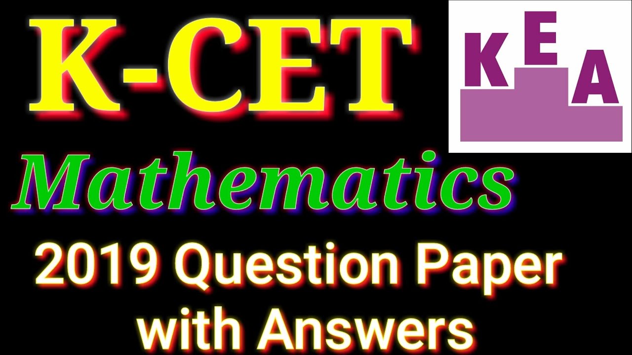 KCET 2019 Mathematics Question Paper with Solution || KCET 2020 || Kcet updates ||