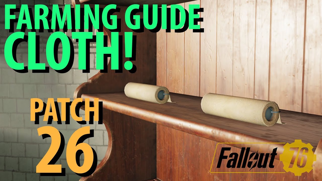 Fallout 76: CLOTH Farming Guide, Patch 26