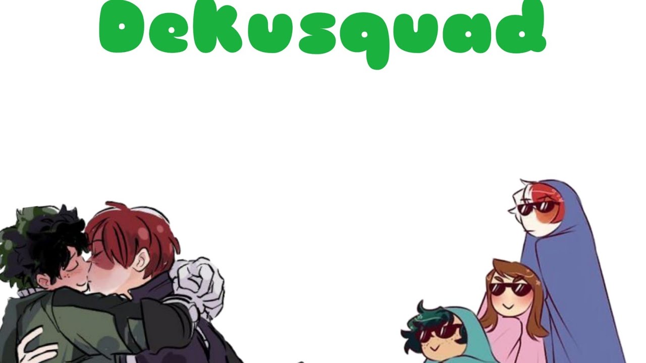 Exposing the Dekusquad (mostly deku) Tododeku