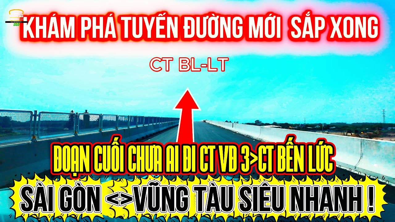 Khám Phá Tuyến Đường Cao Tốc Mới Sắp Xong,Khi Hoàn Thành Sài Gòn đi Vũng Tàu SIÊU NHANH !