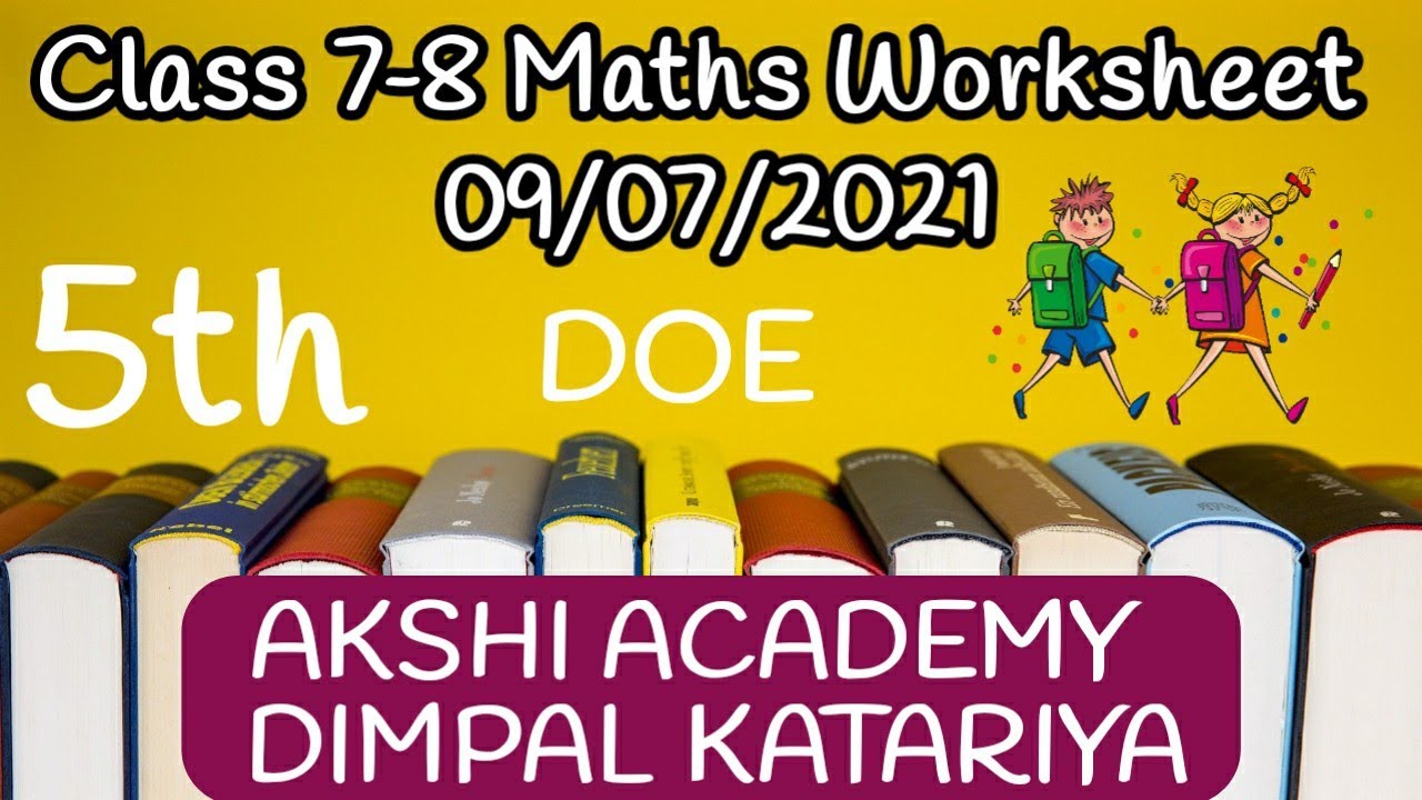 Class 8 Maths Worksheet 2| Class 7 Maths Worksheet 2 | Doe Maths Worksheet 2 | Akshi Academy| Dimpal