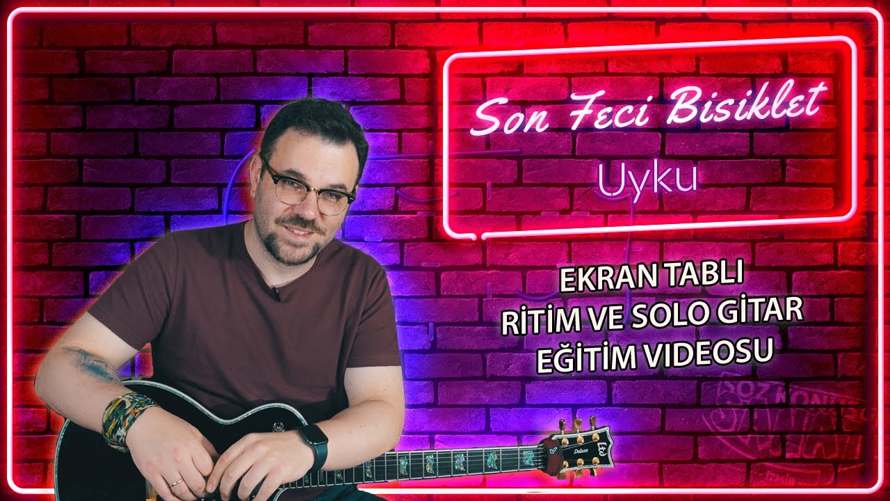 Son Feci Bisiklet Uyku Gitar Dersi (Nasıl Çalınır) TABLI