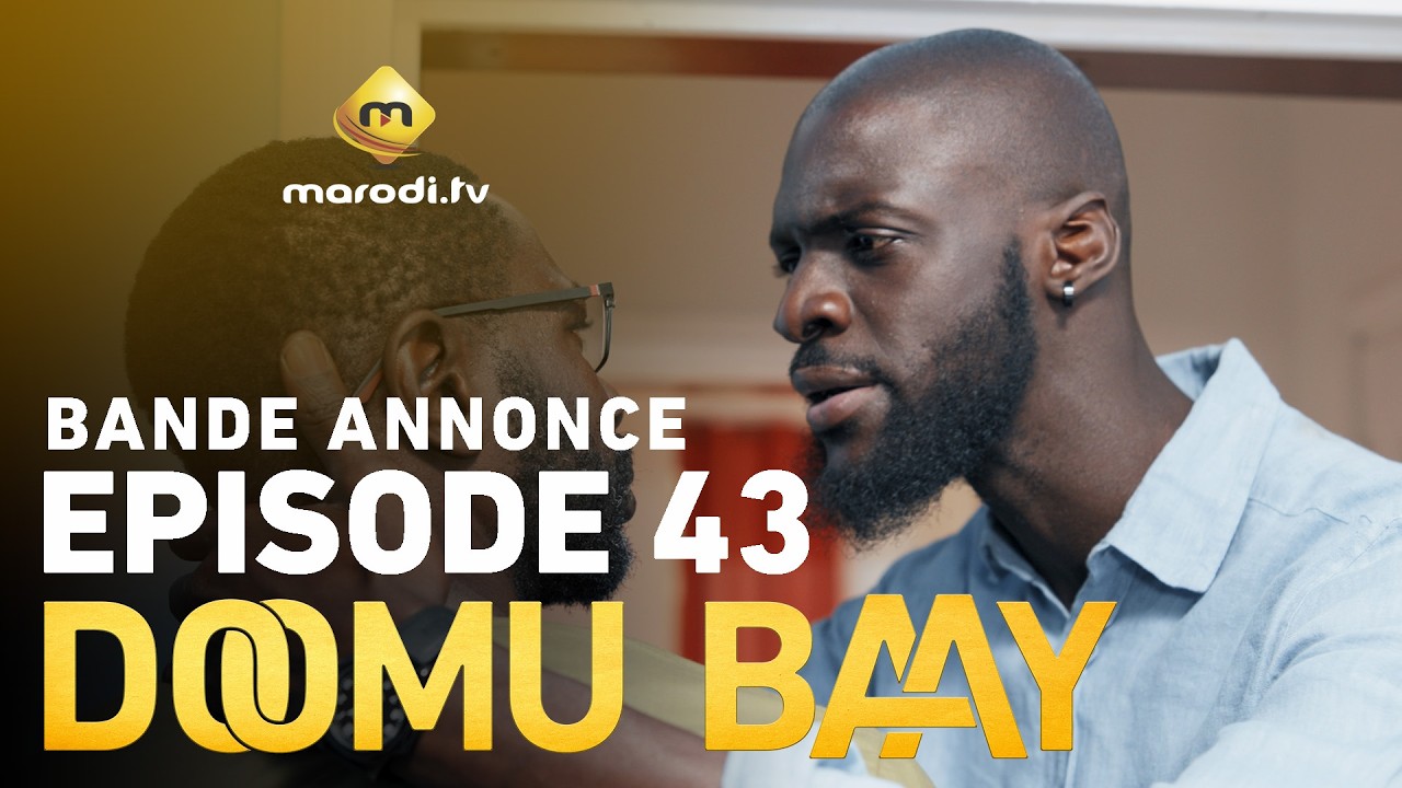 S&eacute;rie - Doomu Baay - Episode 43 - Bande annonce