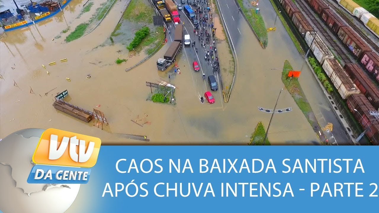 Chuva intensa causa caos na Baixada Santista - Parte 2