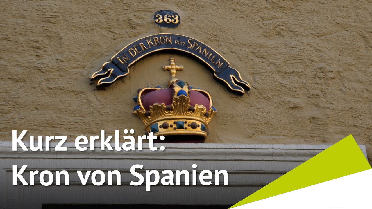 Kurz erkl&auml;rt: Warum h&auml;ngt hier die spanische Krone?