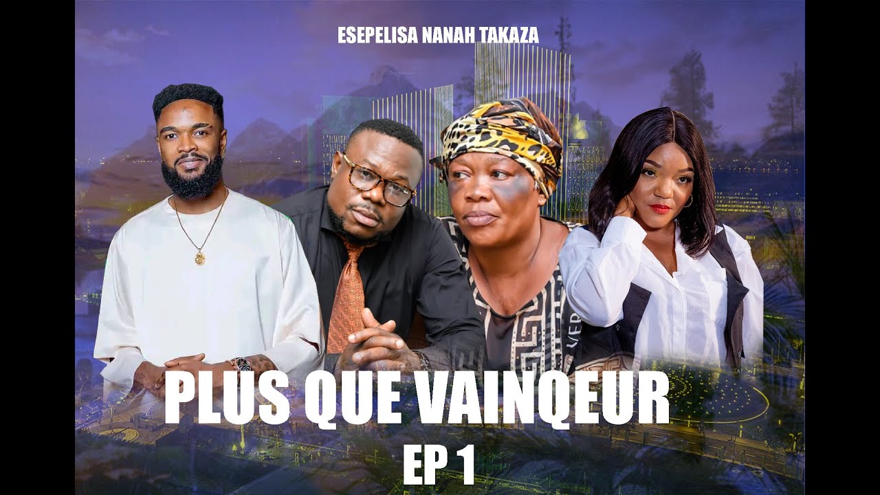 PLUS QUE VAINQEUR EP 1 AVEC COQUETTE MARIE JEANNE MOSEKA MUTSHOPI BUYI BUYI MAMAN MAKAMBO GUY NZAU