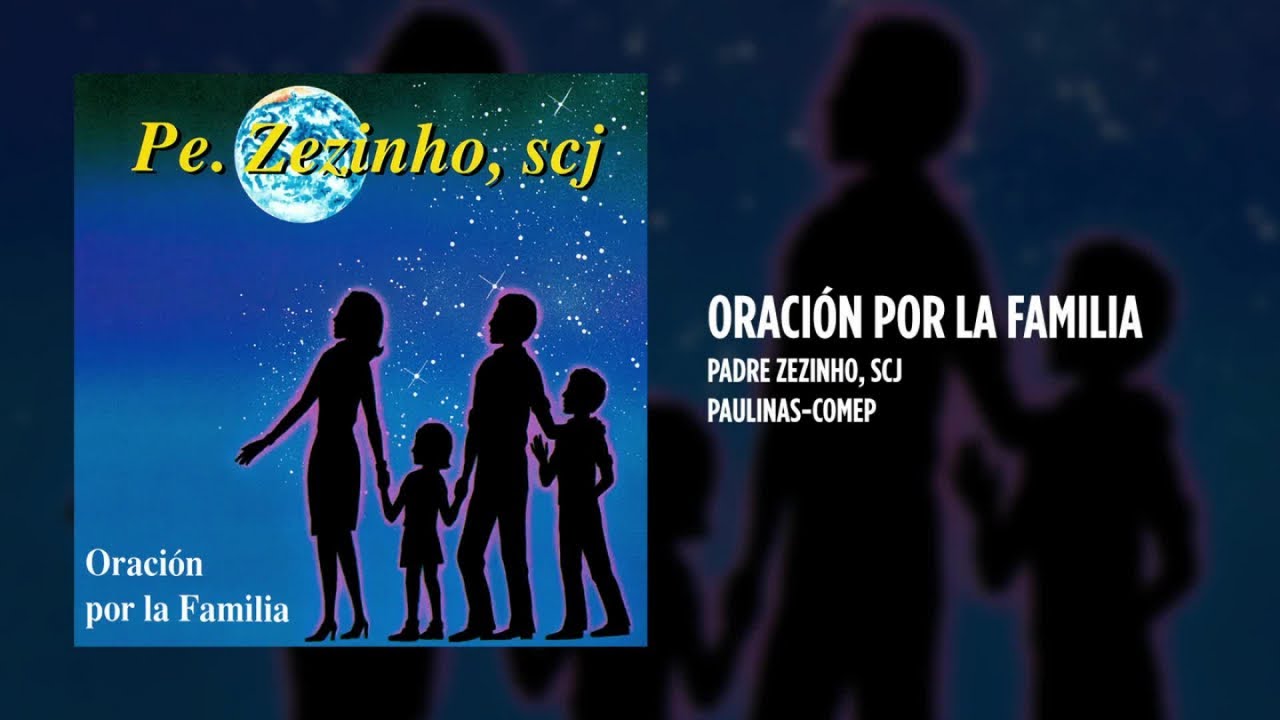 Padre Zezinho, scj - Oraci&oacute;n por la Familia - (&Aacute;lbum Completo)