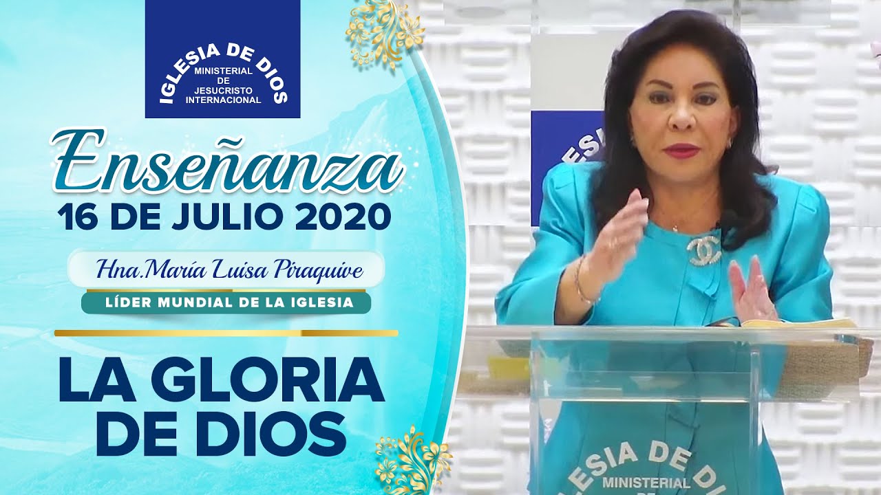 Enseñanza: La gloria de Dios - 16 de Julio de 2020 - Hna. María Luisa Piraquive - IDMJI