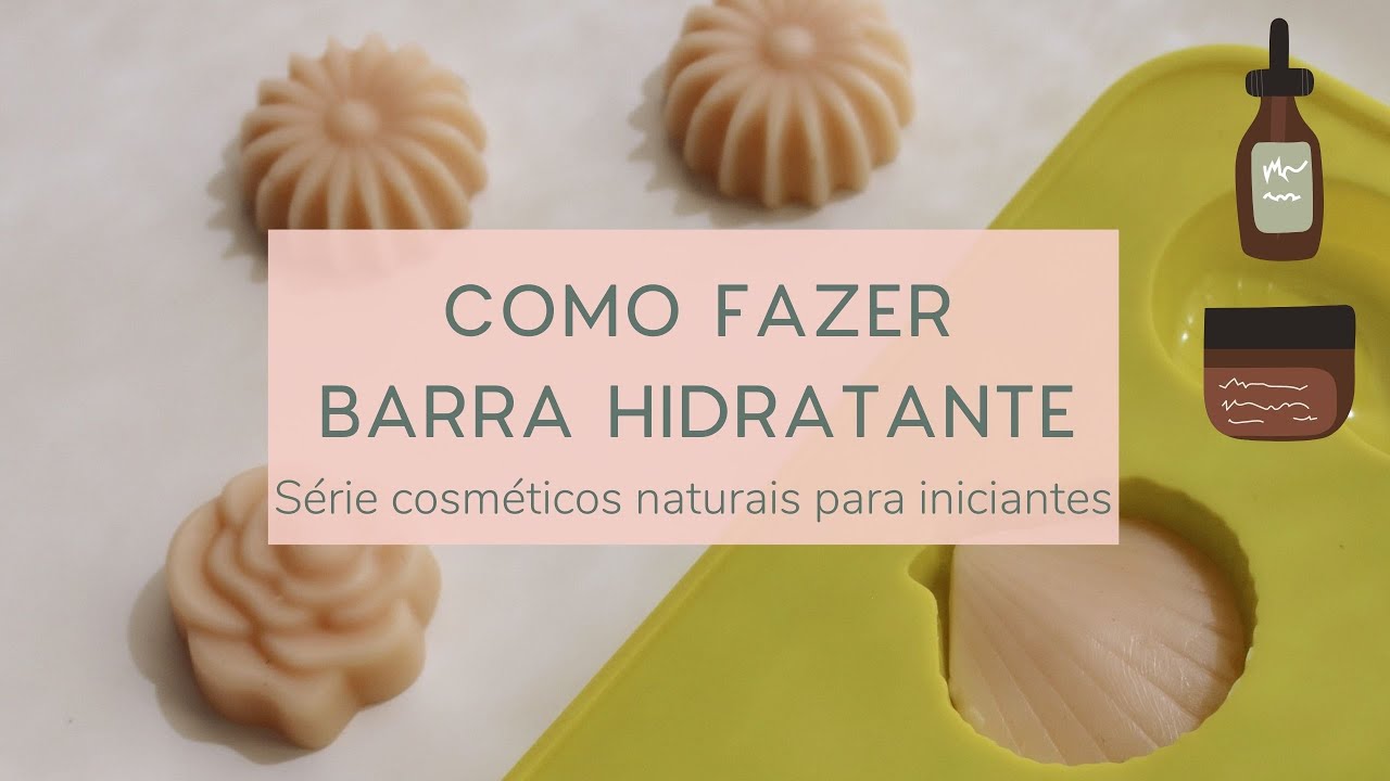 HIDRATANTE SÓLIDO - SÉRIE COSMÉTICOS NATURAIS PARA INICIANTES