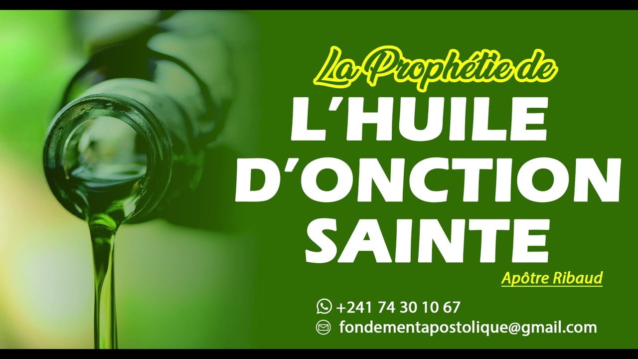 LA PROPHETIE DE L'HUILE D'ONCTION SAINTE