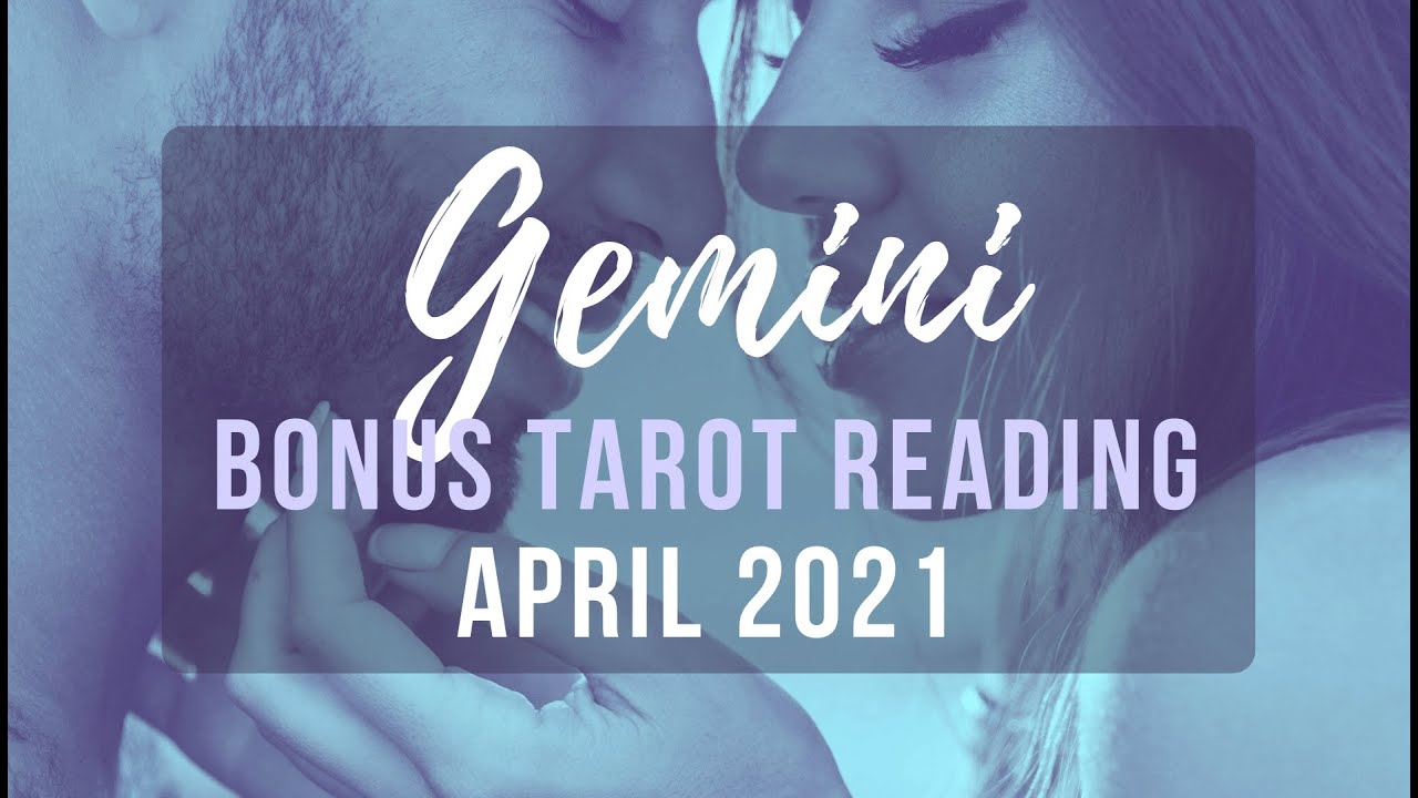 GEMINI 💖 Getting the Green Light! ~ Bonus Love Tarot April 2021
