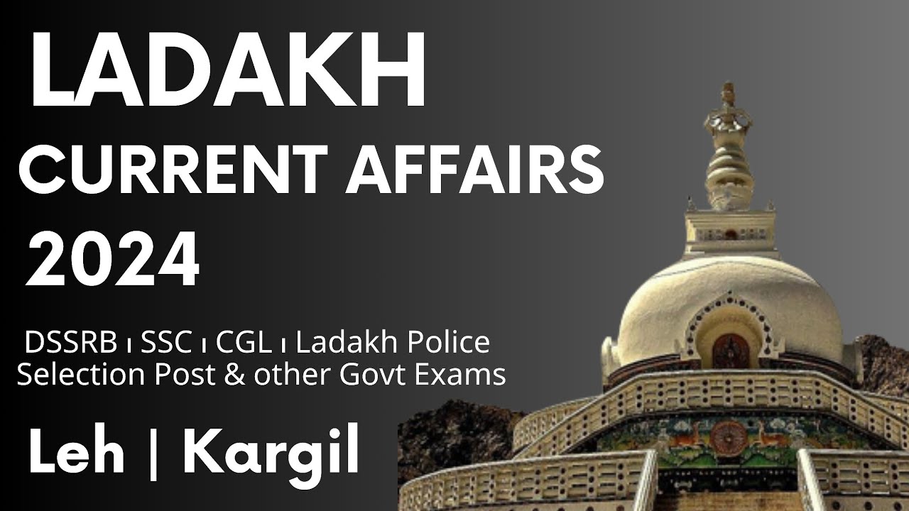 Ladakh Current Affairs 2024