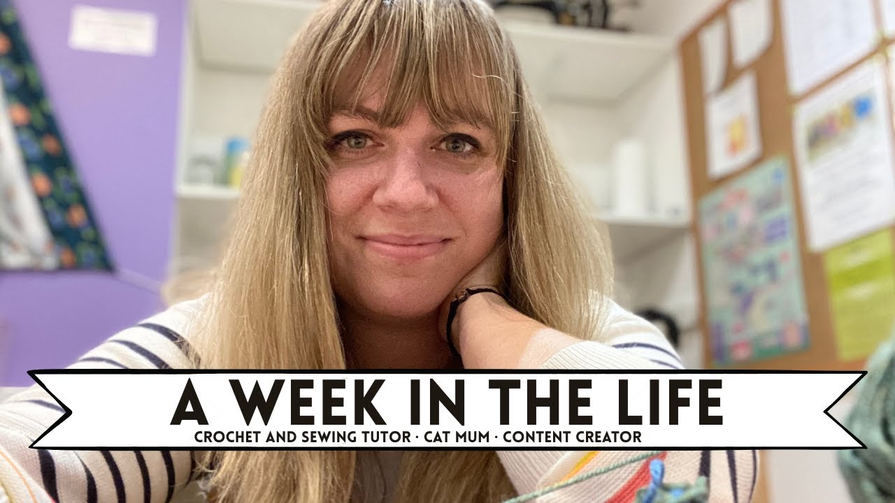 WEEK IN THE LIFE | Crochet, Sewing, Cats, Van Life, Teaching