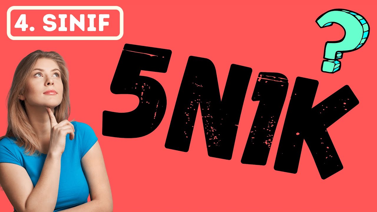 4. Sınıf Türkçe || 5N1K
