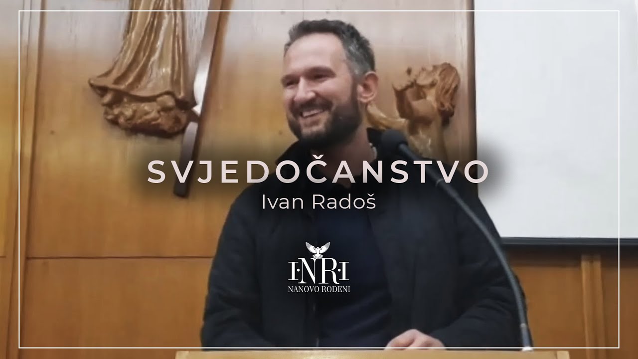 Ivan Radoš - Svjedočanstvo