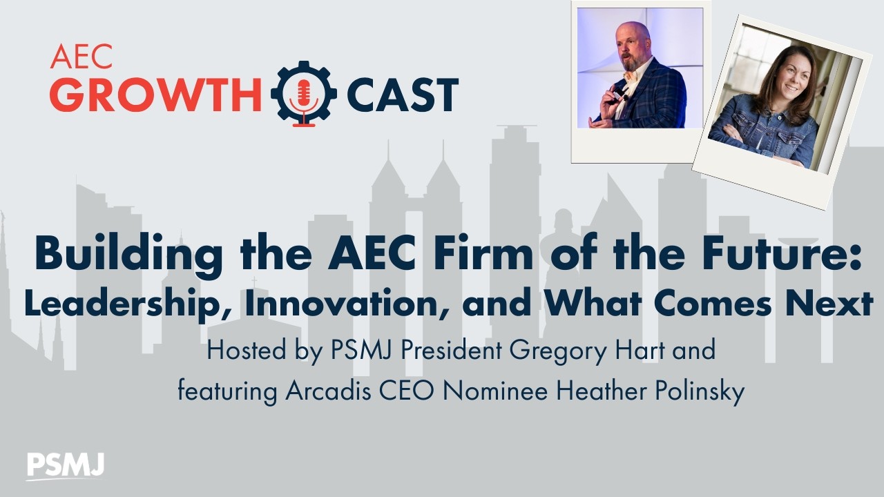 Building the AEC Firm of the Future (Episode 3)