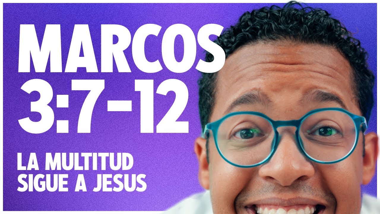 La multitud sigue a Jesus | Marcos 3:7-12 | Estudio Bíblico