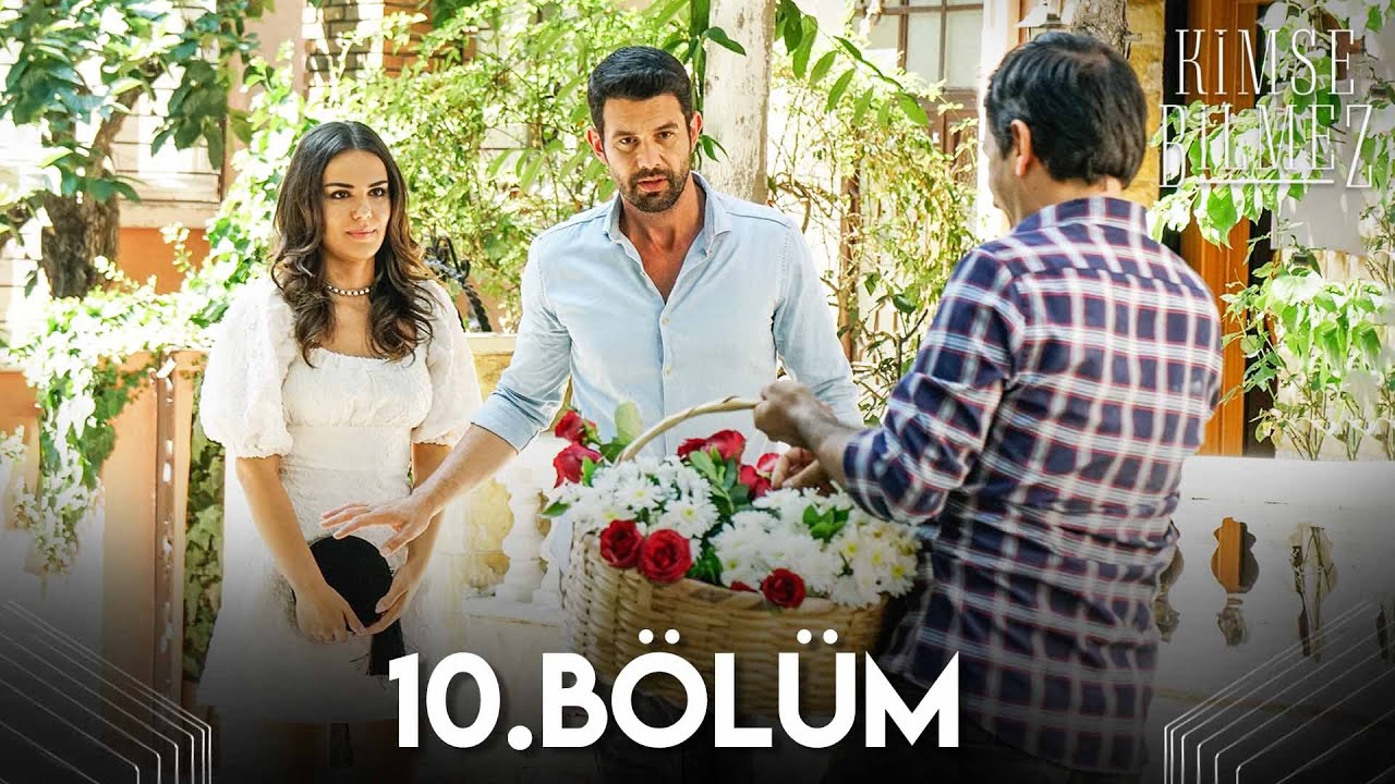 Kimse Bilmez 10. Bölüm