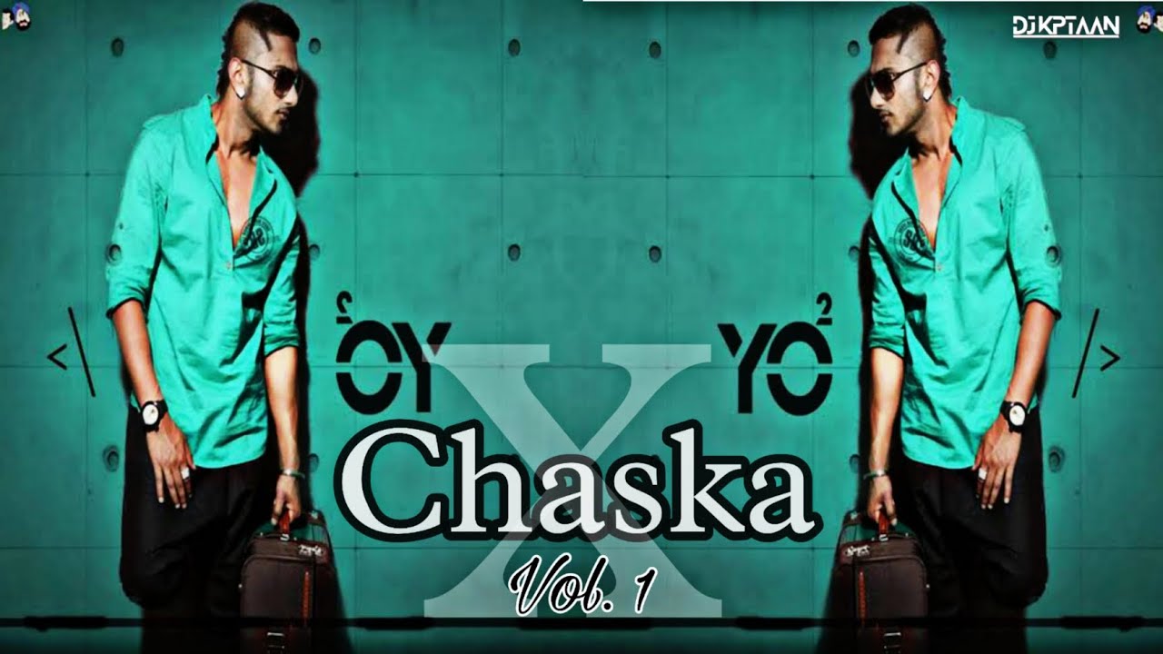 Chaska x Vol.1 (Troll Mix) - Yo Yo Honey Singh - Dj Kptaan - Best Punjabi Remix Songs